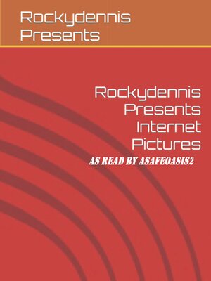 cover image of Rockydennis Presents Internet Pictures